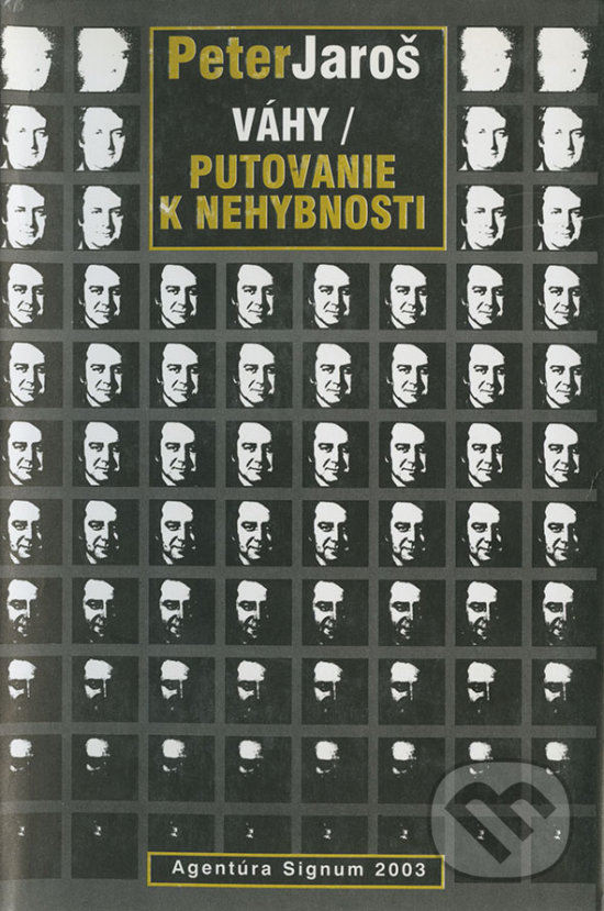 Levně Váhy - Putovanie k nehybnosti - Peter Jaroš - kniha z kategorie Spoločenská beletria