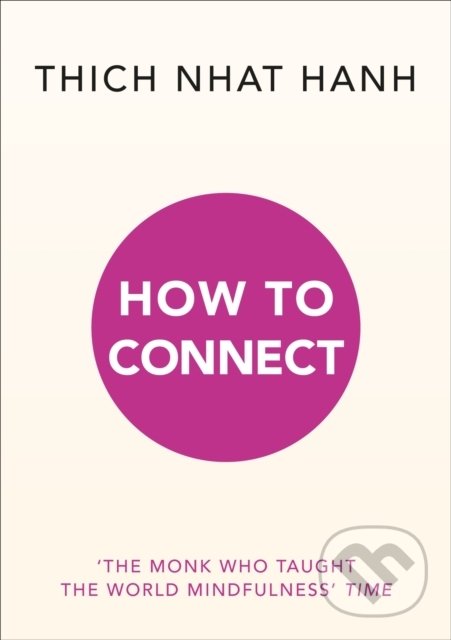 Levně How to Connect - Thich Nhat Hanh - kniha z kategorie Ezoterika
