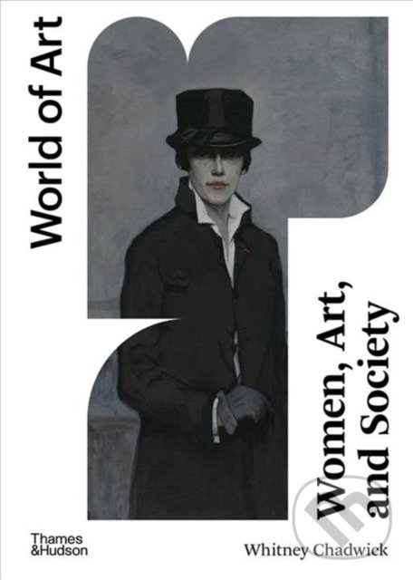 Levně Women, Art, and Society - Whitney Chadwick - kniha z kategorie Umenie, dizajn a architektúra