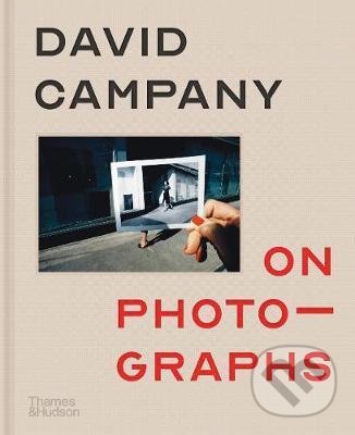 Levně On Photographs - David Campany - kniha z kategorie Fotografie