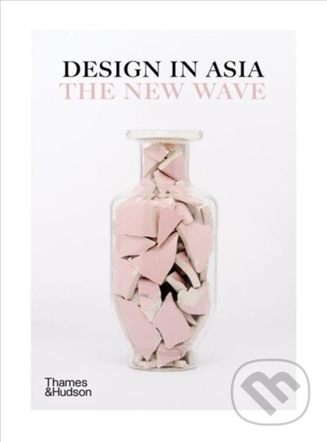 Levně Design in Asia: The New Wave - Design Anthology - kniha z kategorie Design
