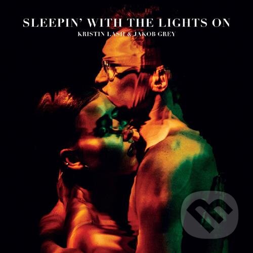 Levně Kristin Lash & Jacob Grey: Sleepin? With the Lights On