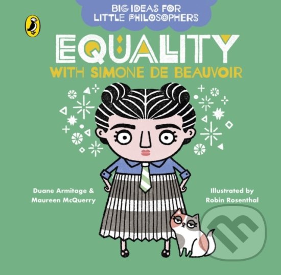 Levně Equality with Simone de Beauvoir - Duane Armitage, Maureen McQuerry, Robin Rosenthal (ilustrácie) - kniha z kategorie Pre deti a mládež