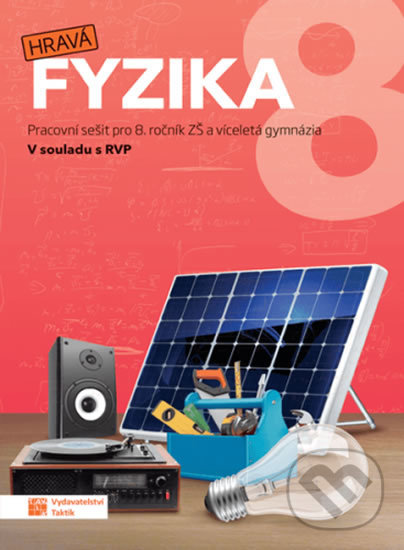 Kniha: Hravá fyzika 8 (Taktik). Taktik, 2020