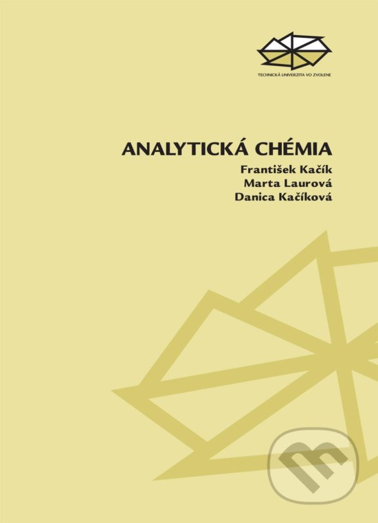 Levně Analytická chémia - František Kačík - kniha z kategorie Chémia