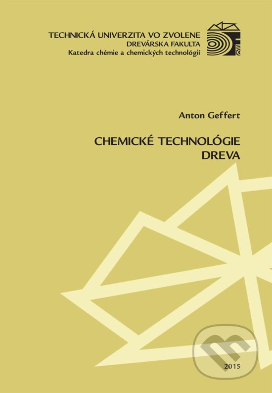 Levně Chemické technológie dreva - Anton Geffert - kniha z kategorie Vysoké školy