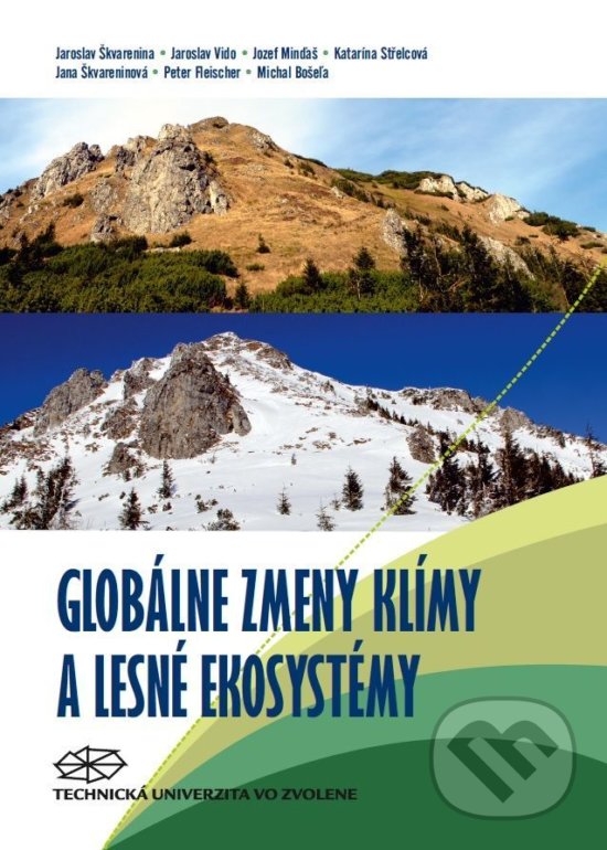 Levně Globálne zmeny klímy a lesné ekosystémy - Jaroslav Škvarenina - kniha z kategorie Vysoké školy