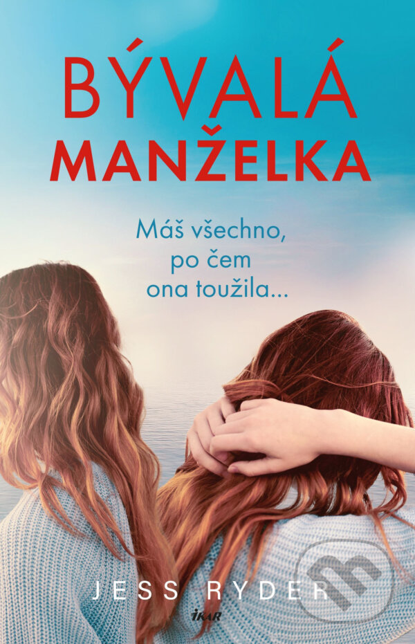 E-kniha: Bývalá manželka (Jess Ryder). Ikar CZ, 2020