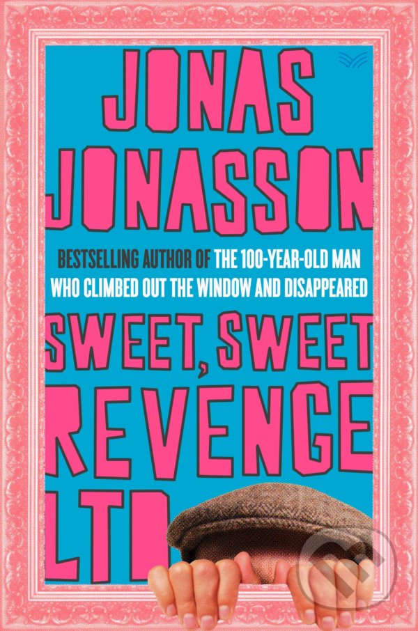 Levně Sweet, Sweet Revenge - Jonas Jonasson - kniha z kategorie Beletria