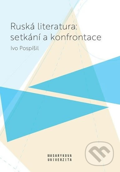 Levně Ruská literatura: setkání a konfrontace - Ivo Pospíšil - kniha z kategorie Humanitné a spoločenské vedy
