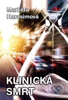 Levně Klinická smrt - Markéta Harasimová - kniha z kategorie Detektívky, trilery a horory