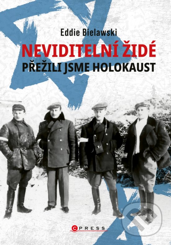 Levně Neviditelní Židé (Přežili jsme holokaust) - Eddie Bielawski - kniha z kategorie Reportáže a publicistika
