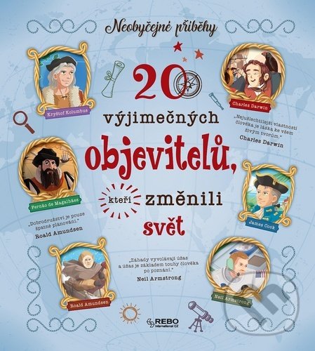 Levně 20 výjimečných objevitelů, kteří změnili svět (Neobyčejné příběhy) - kniha z kategorie Naučné knihy