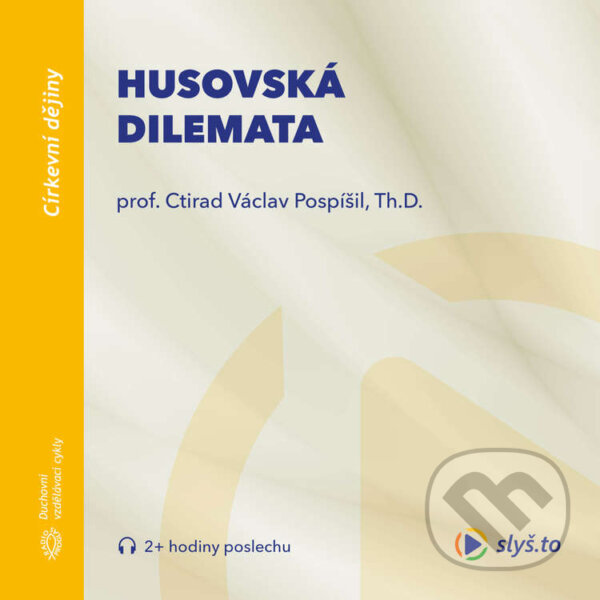 Audiokniha: Husovská dilemata (Ctirad Václav Pospíšil). Slyš.to, s.r.o., 2020