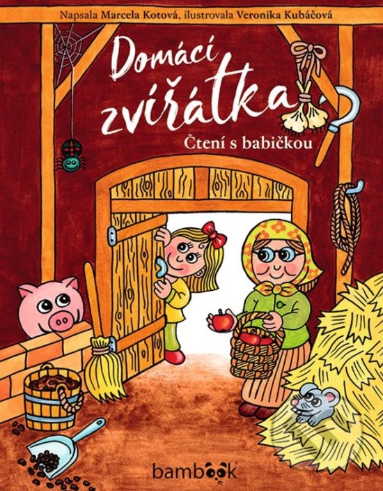 Levně Domácí zvířátka (Čtení s babičkou) - Marcela Kotová, Veronika Kubáčová (ilustrátor) - kniha z kategorie Pre deti a mládež