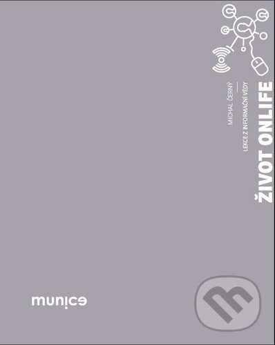 Život onlife - Michal Černý, Muni Press, 2020
