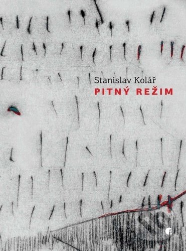 Levně Pitný režim - Stanislav Kolář - kniha z kategorie Poézia