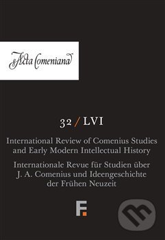 Levně Acta Comeniana 32 (LVI) - Lucie Storchová - kniha z kategorie Filozofia