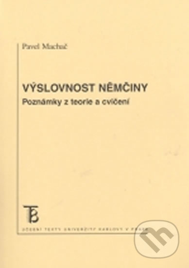 Levně Výslovnost němčiny (Poznámky z teorie a cvičení) - Pavel Machač - kniha z kategorie Jazykové učebnice a slovníky