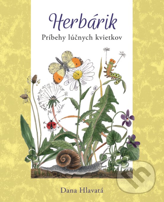 Levně Herbárik (Príbehy lúčnych kvietkov) - Dana Hlavatá - kniha z kategorie Naučné knihy