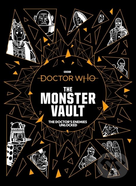 Levně Doctor Who: The Monster Vault - Jonathan Morris, Penny C.S. Andrews, Lee Johnson (ilustrácie) - kniha z kategorie Film