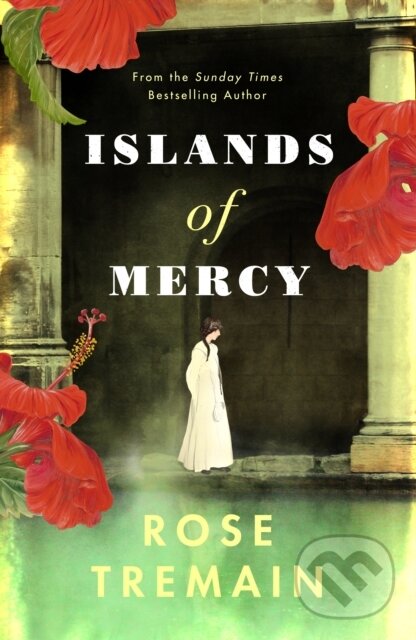 Kniha: Islands of Mercy (Rose Tremain). Chatto and Windus, 2020