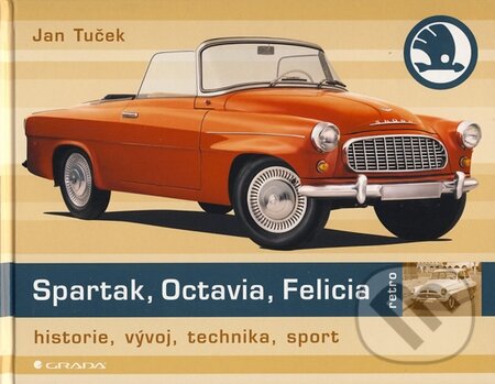 Kniha: Spartak, Octavia, Felicia (Jan Tuček). Grada, 2009