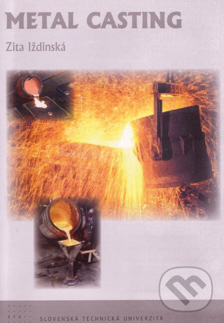 Levně Metal casting - Zita Iždinská - kniha z kategorie Prírodné vedy a technika
