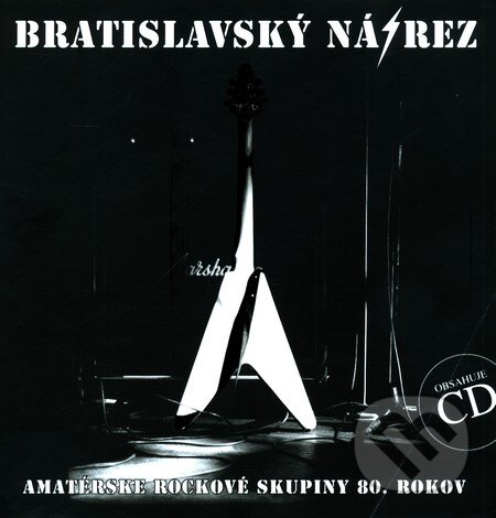 Levně Bratislavský narez (Amatérske rockové skupiny 80. rokov) - kniha z kategorie Hudba
