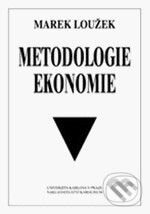 Kniha: Metodologie ekonomie (Marek Loužek). Karolinum, 2009