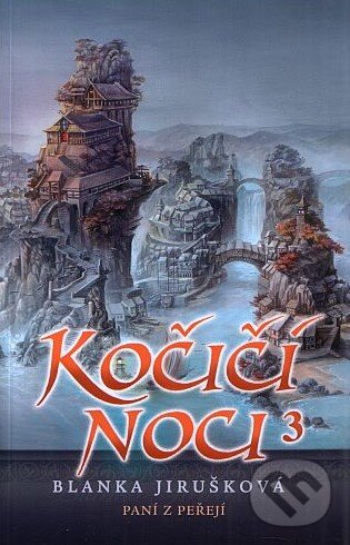 Levně Kočičí noci 3 (Paní z peřejí) - Blanka Jirušková - kniha z kategorie Sci-fi