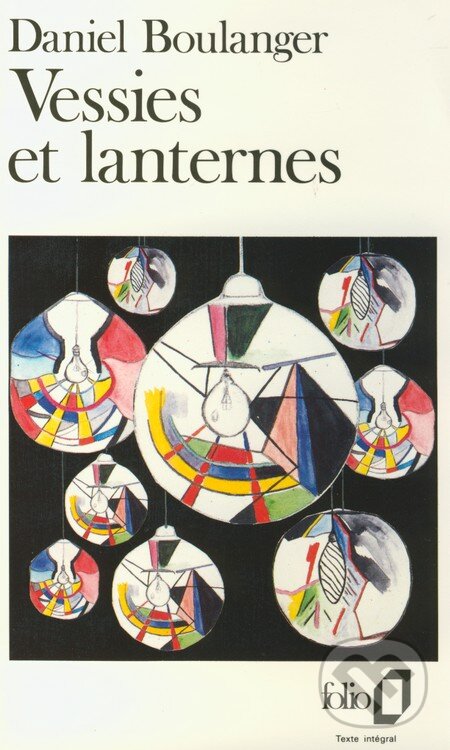 Kniha: Vessies et lanternes (Daniel Boulanger). Folio, 1991