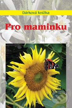 Levně Pro maminku - Miroslava Kotrbová - kniha z kategorie Beletria