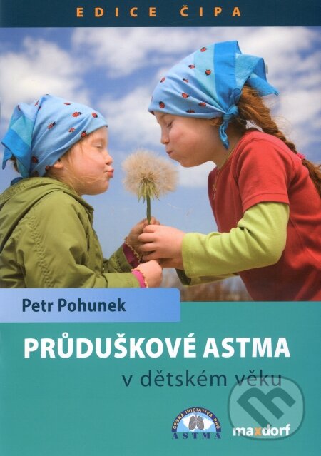 Levně Průduškové astma v dětském věku - Petr Pohunek - kniha z kategorie Medicína