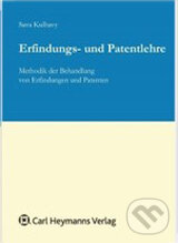 Erfindungs- und Patentlehre - Sava Kulhavy, Carl Heymanns Verlag, 2009