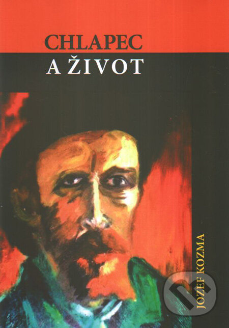 Chlapec a život - Jozef Kozma, SnowMouse Publishing, 2009
