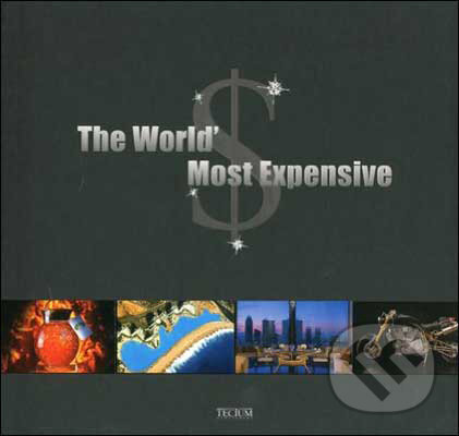 Levně The World's Most Expensive - Philippe de Baeck - kniha z kategorie Umenie, dizajn a architektúra