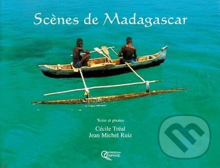 Levně Scènes de Madagascar - Jean-Michel Ruiz, Cécile Tréal - kniha z kategorie Umenie, dizajn a architektúra