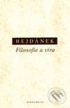 Levně Filosofie a víra - Ladislav Hejdánek - kniha z kategorie Hobby