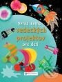 Veľká kniha vedeckých projektov pre deti, Svojtka&Co., 2009