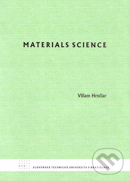 Materials science - Viliam Hrnčiar, STU, 2009