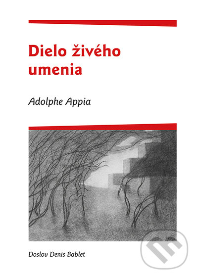 Levně Dielo živého umenia (Adolphe Appia) - Miloš Mistrík - kniha z kategorie Životopisy