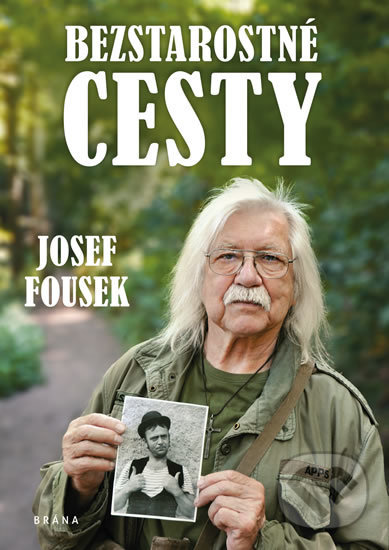 Levně Bezstarostné cesty - Josef Fousek - kniha z kategorie Beletria