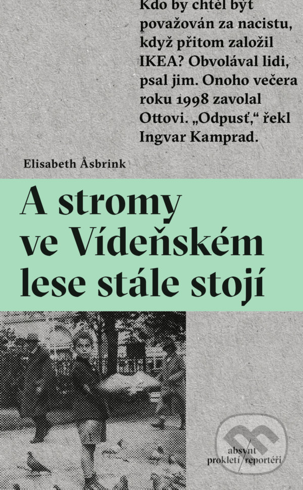 Levně A stromy ve Vídeňském lese stále stojí - Elisabeth Asbrink - kniha z kategorie 20. storočia