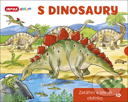Levně S dinosaury (Zatáhni a otevři okénko) - Pavlína Šamalíková - kniha z kategorie Pre deti a mládež