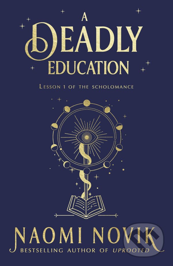 A Deadly Education - Naomi Novik, Del Rey, 2020