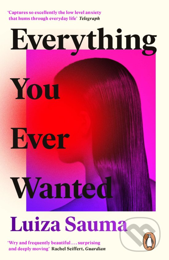 Everything You Ever Wanted - Luiza Sauma, Penguin Books, 2020