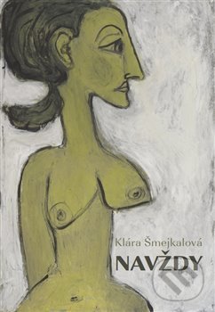 Levně Navždy - Klára Šmejkalová - kniha z kategorie Poézia