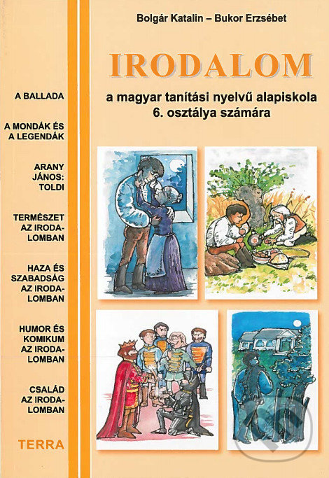 Levně Irodalom 6 (Literatúra pre 6. ročník ZŠ s vyučovacím jazykom maďarským) - kniha z kategorie 2. stupeň