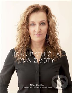 Levně Jako bych žila dva životy (Rozhovor s Danielou Drtinovou) - kniha z kategorie Rozhovory